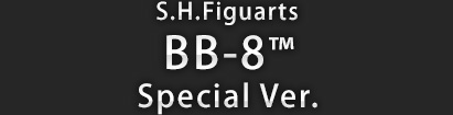 BB-8&trade; Special Ver.